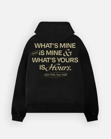 Yours is Hours Hoodie – Black